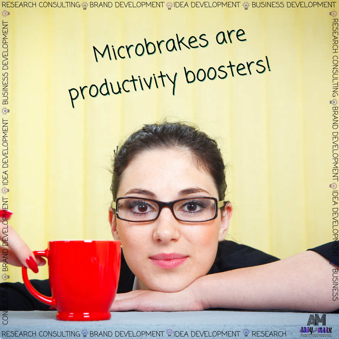 Microbreaks are Productivity Boosters!