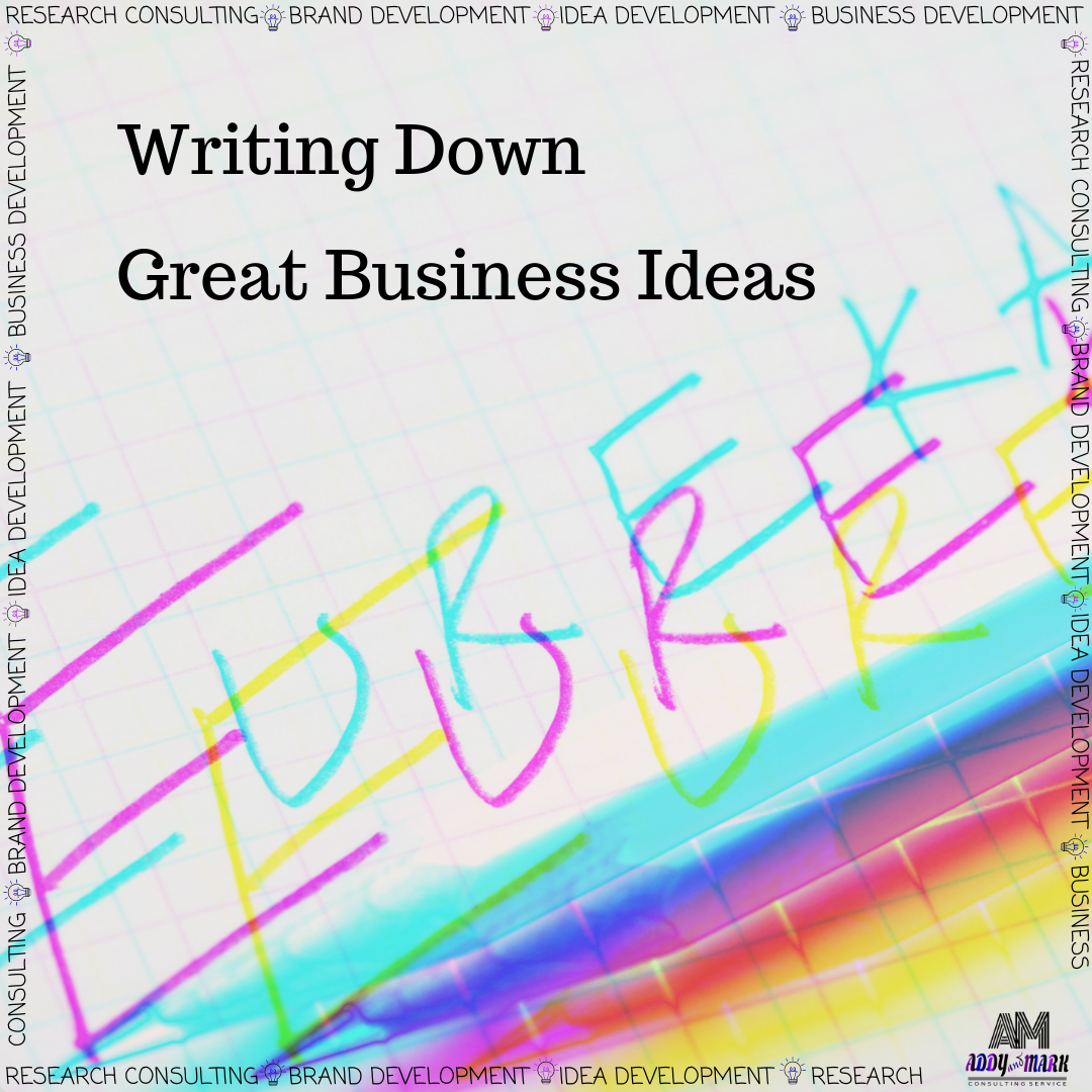Writing Down Great Business Ideas