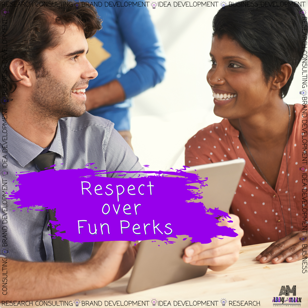 Respect over Fun Perks